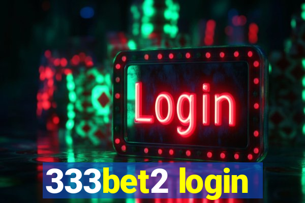 333bet2 login